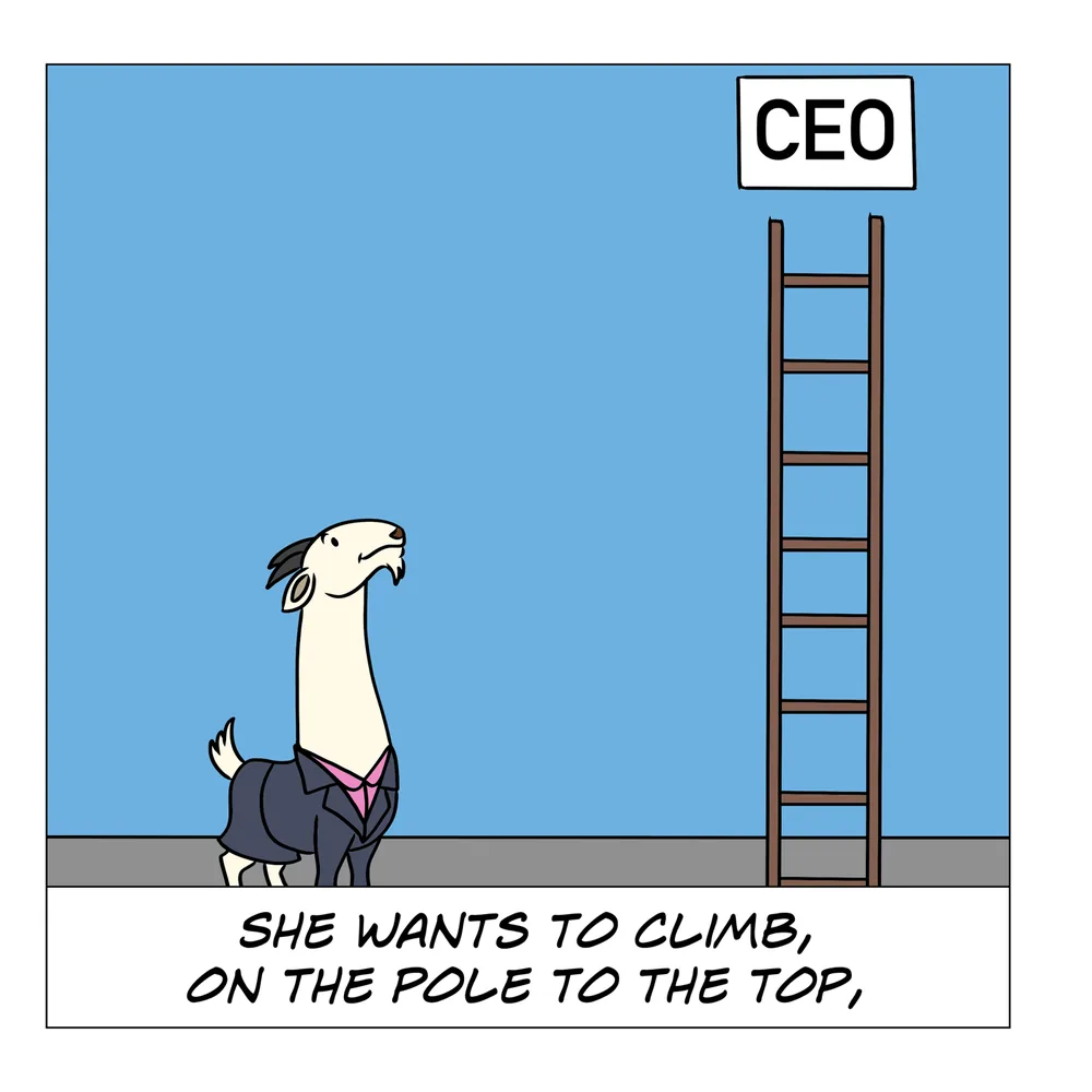 Inside page: Becky in a suit eyeing a ladder up to the CEO sign